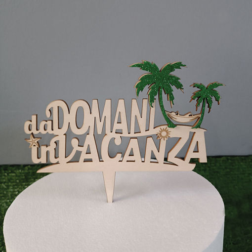 Cake Topper in Legno Personalizzato da domani in vacanza