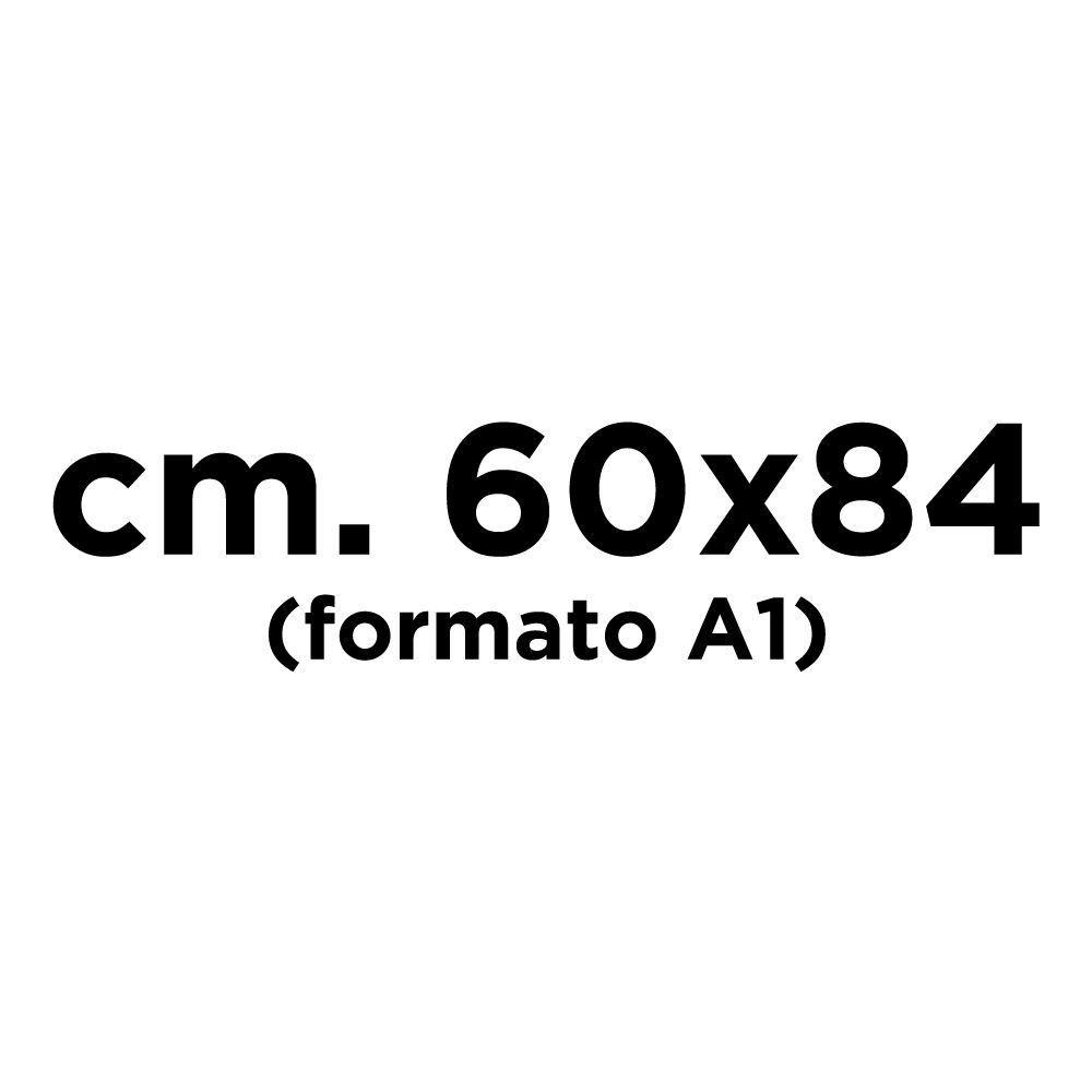 cm. 60x84 (formato A1)  [+ € 100,00] 